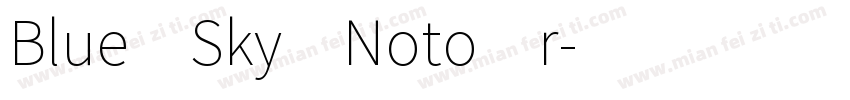 Blue Sky Noto r字体转换